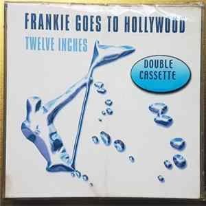 Frankie Goes To Hollywood - Twelve Inches mp3