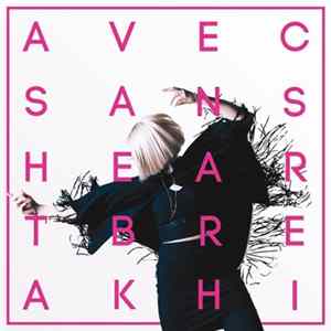 Avec Sans - Heartbreak Hi mp3