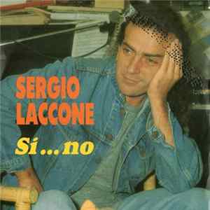 Sergio Laccone - Si...No mp3