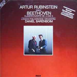 Ludwig van Beethoven - Artur Rubinstein, London Philharmonic Orchestra, Daniel Barenboim - Artur Rubinstein Spielt Beethoven - Klavierkonzerte Nr. 4 Und 5 mp3