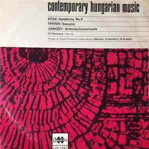 Kósa, Tardos, Sárközy, Hungarian State Orchestra, E. Kemény, J. Sándor, M. Erdélyi - Symphony No.8 - Evocatio - Sinfonia Concertante mp3
