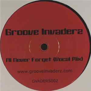 Groove Invaderz - I'll Never Forget mp3
