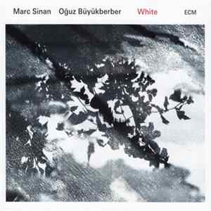 Marc Sinan / Oğuz Büyükberber - White mp3