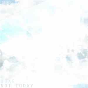 ODAE - Not Today mp3