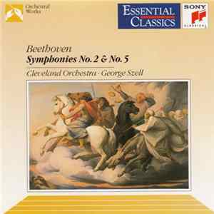 Beethoven : Cleveland Orchestra · George Szell - Symphonies No. 2 & No. 5 mp3