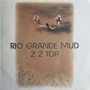 ZZ Top - Rio Grande Mud mp3