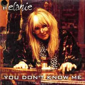 Melanie - You Don't Know Me mp3