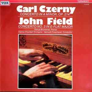 Carl Czerny, John Field, Felicja Blumental - Piano Concerto In A Minor / Piano Concerto Nº 3 mp3