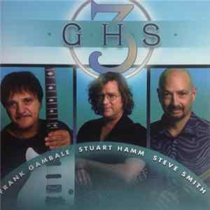 GHS, Frank Gambale, Stuart Hamm, Steve Smith - GHS3 mp3