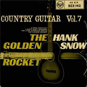 Hank Snow - Country Guitar Vol. 7 - The Golden Rocket mp3