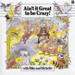 Mike & Michelle Jackson - Ain't It Great To Be Crazy mp3