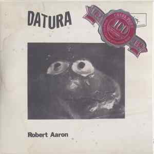 Robert Aaron - Datura, The Last Ten Minutes mp3