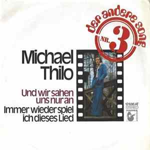 Michael Thilo - Und Wir Sahen Uns Nur An mp3