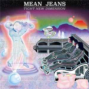 Mean Jeans - Tight New Dimension mp3