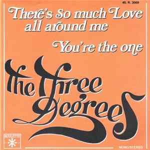 The Three Degrees - There's So Much Love All Around Me / You're The One mp3