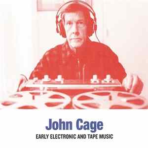 John Cage - Early Electronic And Tape Music mp3
