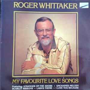 Roger Whittaker - My Favourite Love Songs mp3