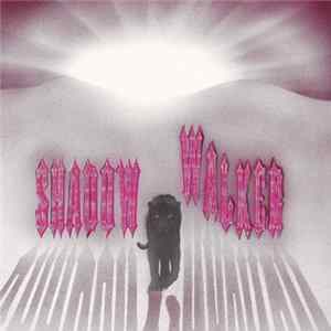 Shadow Walker - Shadow Walker mp3