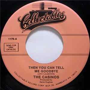 The Casinos - Then You Can Tell Me Goodbye mp3