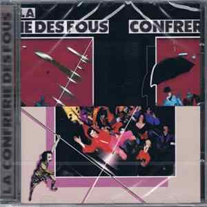 La Confrérie Des Fous - La Confrerie Des Fous mp3