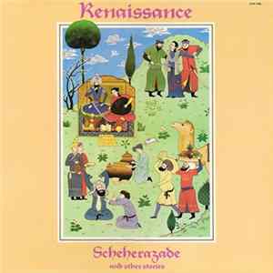 Renaissance - Scheherazade And Other Stories mp3