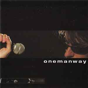 Onemanway - Onemanway mp3