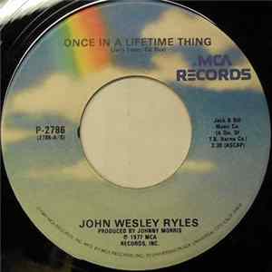 John Wesley Ryles - Once In A Lifetime Thing mp3