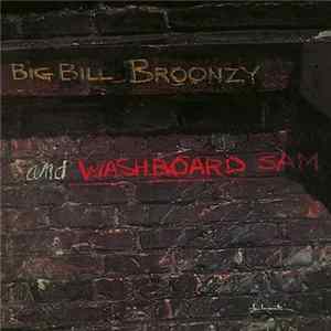 Big Bill Broonzy And Washboard Sam - Big Bill Broonzy And Washboard Sam mp3