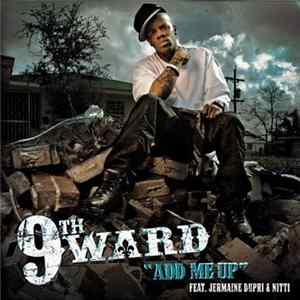 9th Ward - Add Me Up mp3