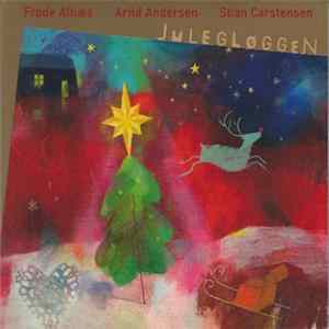 Frode Alnæs, Arild Andersen, Stian Carstensen - Julegløggen mp3