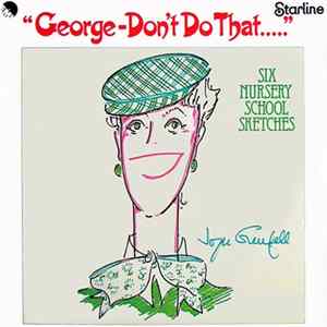 Joyce Grenfell - George - Don't Do That..... mp3