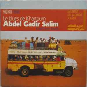Abdel Gadir Salim - Le Blues De Khartoum mp3
