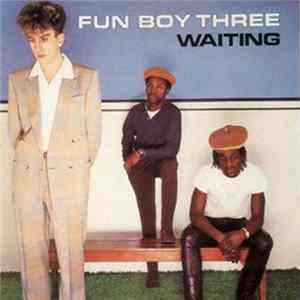 Fun Boy Three - Waiting mp3