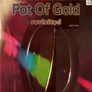 Chestnut - Pot Of Gold (Revisited Part Two) mp3