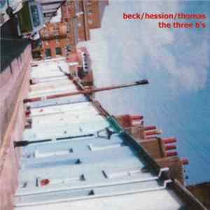 Mick Beck / Paul Hession / Pat Thomas - The Three B's mp3