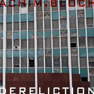 Achim Bloch - Dereliction mp3