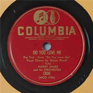 Harry James And His Orchestra - Do You Love Me / As If I Didn't Have Enough On My Mind mp3