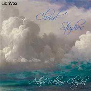 Arthur William Clayden - Cloud Studies mp3