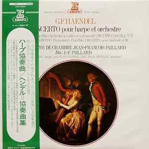 G. F. Haendel / Lily Laskine, Jean-Pierre Rampal, Pierre Pierlot, Orchestre De Chambre Jean-François Paillard, Jean-François Paillard - Concerto Pour Harpe Et Orchestre mp3