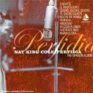 Nat King Cole - Perfidia - The Spanish Album mp3