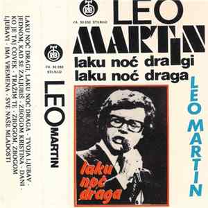 Leo Martin - Laku Noć Dragi, Laku Noć Draga mp3