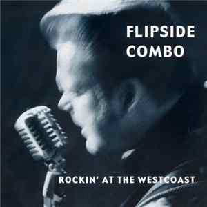 Flipside Combo - Rockin' At The Westcoast mp3