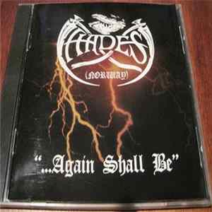 Hades - ...Again Shall Be mp3