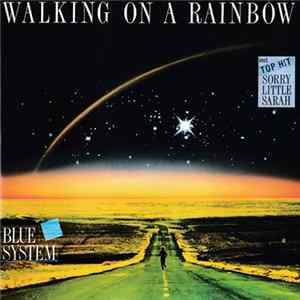 Blue System - Walking On A Rainbow mp3