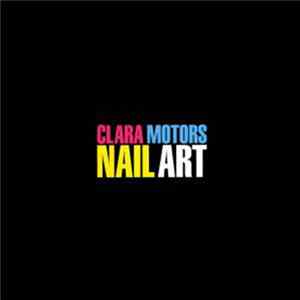 Clara Motors - Nail Art mp3