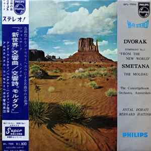 Dvorak, Smetana, The Concertgebouw Orchestra, Amsterdam, Antal Dorati, Bernard Haitink - Symphony No.5 "From The New World" - The Moldau mp3