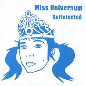 Miss Universum - Selfelected mp3