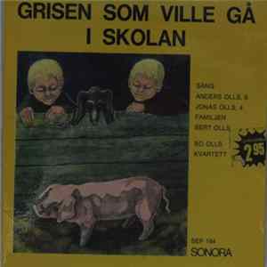 Bo Olls Kvartett - Grisen Som Ville Gå I Skolan mp3