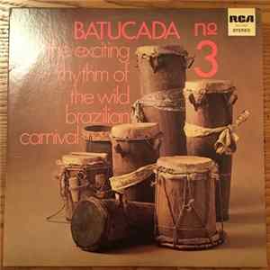Batucada - Batucada Nº 3 (The Exciting Rhythm Of The Wild Brazilian Carnival) mp3