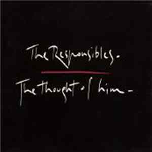 The Responsibles - The Thought Of Him mp3